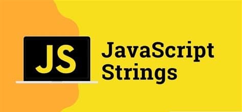 JavaScript Strings.